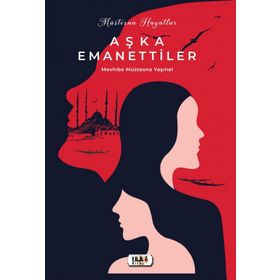 Müstesna Hayatlar Aşka Emanettiler Mevhibe Müstesna Yaşınel