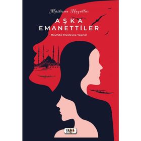 Müstesna Hayatlar Aşka Emanettiler Mevhibe Müstesna Yaşınel