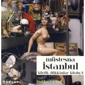 MÜSTESNA İSTANBUL KÜÇÜK DÜKKANLAR KİTABI 1 - PUKKA LIVING