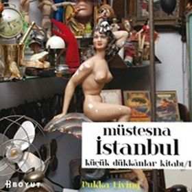 MÜSTESNA İSTANBUL KÜÇÜK DÜKKANLAR KİTABI 1 - PUKKA LIVING