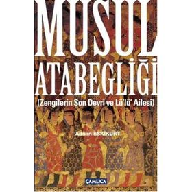 Musul Atabegliği - Adnan Eskikurt