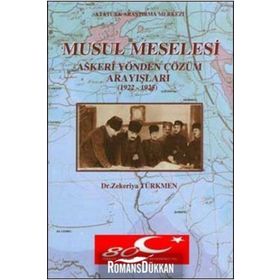 Musul Meselesi : Askeri Yönden Çözüm Arayışları (1922 - 1925) - Zekeriya Türkmen