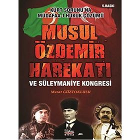 Musul Özdemir Harekatı Ve Süleymaniye Kongresi - Murat Güztoklusu