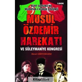 Musul Özdemir Harekatı Ve Süleymaniye Kongresi - Murat Güztoklusu