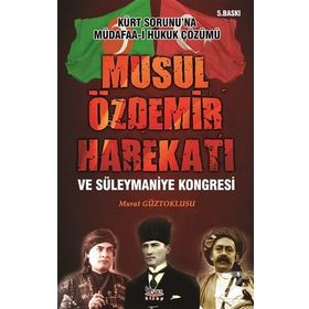 Musul Özdemir Harekatı Ve Süleymaniye Kongresi - Murat Güztoklusu