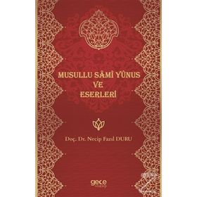 Musullu Sami Yunus ve Eserleri - Necip Fazıl Duru