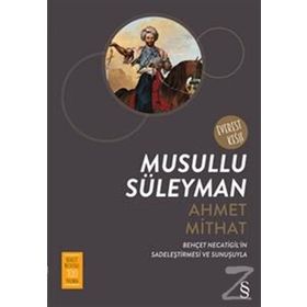 Musullu Süleyman - ahmed mithad efendi
