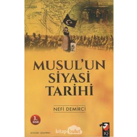 Musul'un Siyasi Tarihi - Nefi Demirci