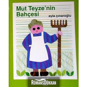 MUT TEYZENIN BAHÇESİ - AYLA ÇINAROĞLU