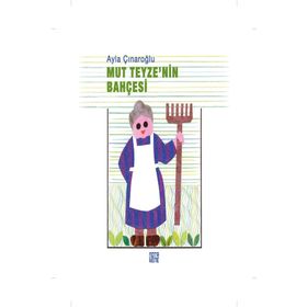 MUT TEYZENIN BAHÇESİ - AYLA ÇINAROĞLU