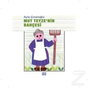 MUT TEYZENIN BAHÇESİ - AYLA ÇINAROĞLU