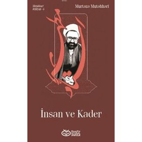 Mutahhari Külliyatı 5 - İnsan ve Kader - m hadi esedi murtaza mutahhari allame tabatabai