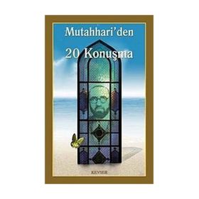 Mutahhari’den 20 Konuşma - m hadi esedi murtaza mutahhari allame tabatabai