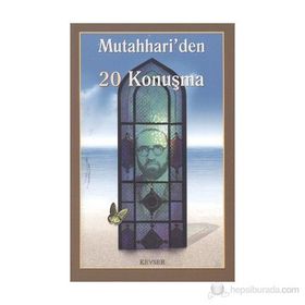 Mutahhari’den 20 Konuşma - m hadi esedi murtaza mutahhari allame tabatabai