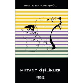 Mutant Kişilikler - Fuat Odabaşıoğlu - Gülnar Yayınları