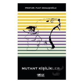 Mutant Kişilikler - Fuat Odabaşıoğlu - Gülnar Yayınları