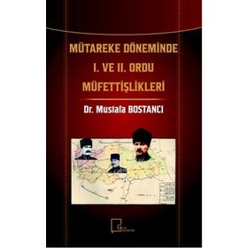 Mütareke Döneminde 1. ve 2. Ordu Müfettişlikleri