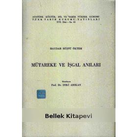 MÜTAREKE VE İŞGAL ANILARI - HAYDAR RÜŞTÜ ÖKTEM