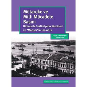 Mütareke ve Milli Mücadele Basını - Aysun Akan