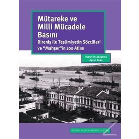 Mütareke ve Milli Mücadele Basını - Aysun Akan