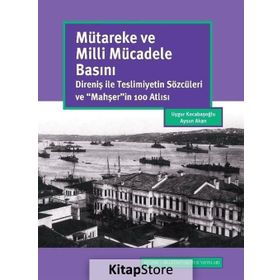 Mütareke ve Milli Mücadele Basını - Aysun Akan