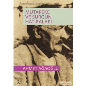 MÜTAREKE VE SÜRGÜN HATIRALARI - AHMET AĞAOĞLU
