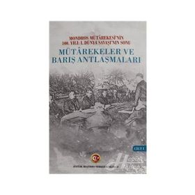 Mütarekeler ve Barış Antlaşmaları Cilt: 1 - Kolektif
