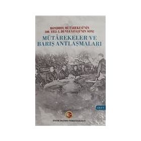 Mütarekeler ve Barış Antlaşmaları Cilt: 1 - Kolektif
