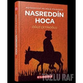 Mutasavvıf ve Halk Filozofu - Nasreddin Hoca