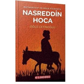 Mutasavvıf ve Halk Filozofu - Nasreddin Hoca