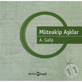 MÜTEAKİP AŞKLAR - A. GALIP
