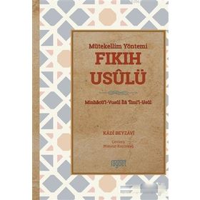 Mütekellim Yöntemi Fıkıh Usulü - Kadı Beyzavi