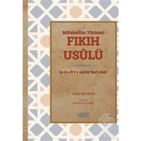Mütekellim Yöntemi Fıkıh Usulü - Kadı Beyzavi