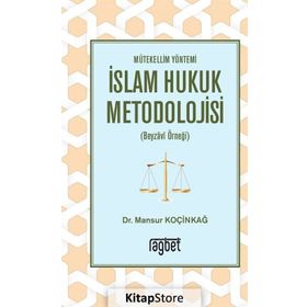 Mütekellim Yöntemi İslam Hukuk Metodolojisi - Mansur Koçinkağ