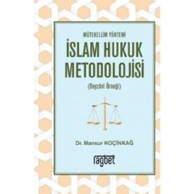 Mütekellim Yöntemi İslam Hukuk Metodolojisi - Mansur Koçinkağ