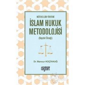 Mütekellim Yöntemi İslam Hukuk Metodolojisi - Mansur Koçinkağ