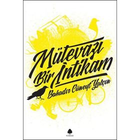 Mütevazi Bir İntikam - Bahadır Cüneyt Yalçın