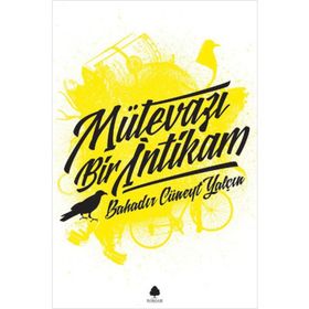 Mütevazi Bir İntikam - Bahadır Cüneyt Yalçın