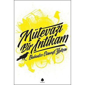 Mütevazi Bir İntikam - Bahadır Cüneyt Yalçın