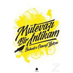 Mütevazi Bir İntikam - Bahadır Cüneyt Yalçın