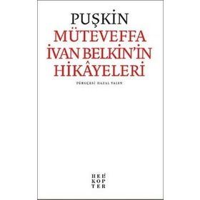 Müteveffa İvan Belkin’in Hikayeleri - Aleksandr Puşkin