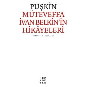 Müteveffa İvan Belkin’in Hikayeleri - Aleksandr Puşkin