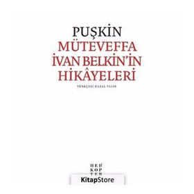 Müteveffa İvan Belkin’in Hikayeleri - Aleksandr Puşkin