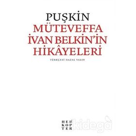 Müteveffa İvan Belkin’in Hikayeleri - Aleksandr Puşkin