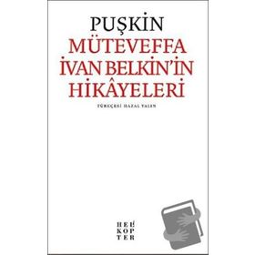 Müteveffa İvan Belkin’in Hikayeleri - Aleksandr Puşkin