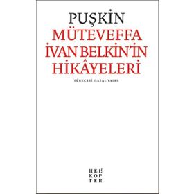Müteveffa İvan Belkin’in Hikayeleri - Aleksandr Puşkin