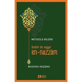 Mütezile Bilgini İbrahim Bin Seyyar En Nazzam Mustafa Koçibar