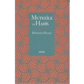 MUTEZILE VE HADIS - HÜSEYİN HANSU