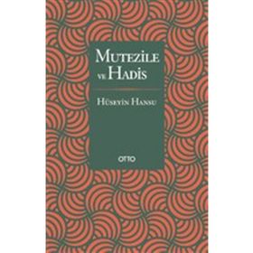 MUTEZILE VE HADIS - HÜSEYİN HANSU