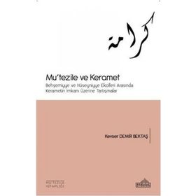 Mu'tezile ve Keramet / Kevser Demir Bektaş